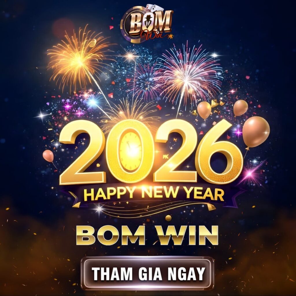 BomWin 2026 - Cổng game đổi thưởng top 1 Việt Nam - Link tải BomWin 4 Bomwin Happy New Year 2026